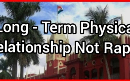 Long-Term Physical Relationship Not Rape: High Court