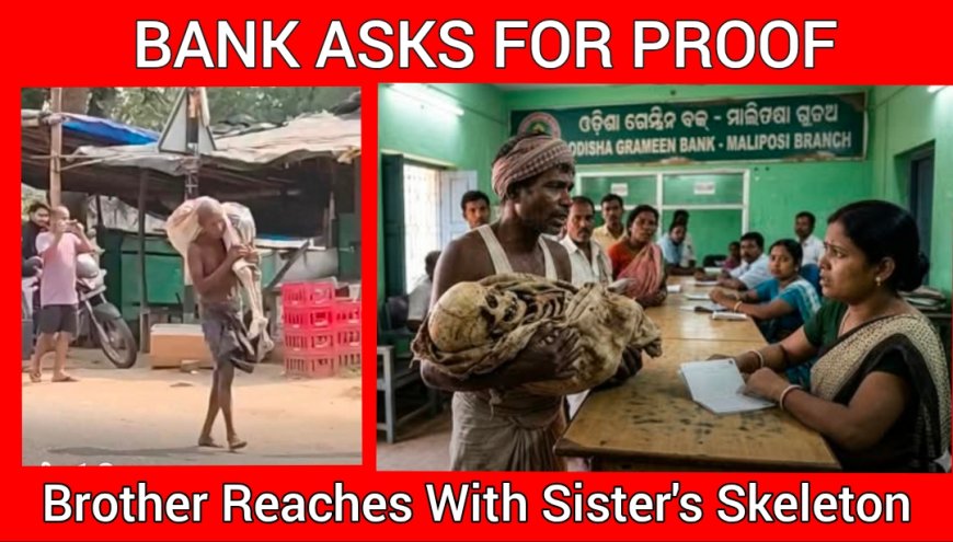 Brother Brings Sister’s Skeleton to Bank to Withdraw ₹20,000