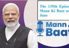 The 135th Episode of Mann Ki Baat on 28th June