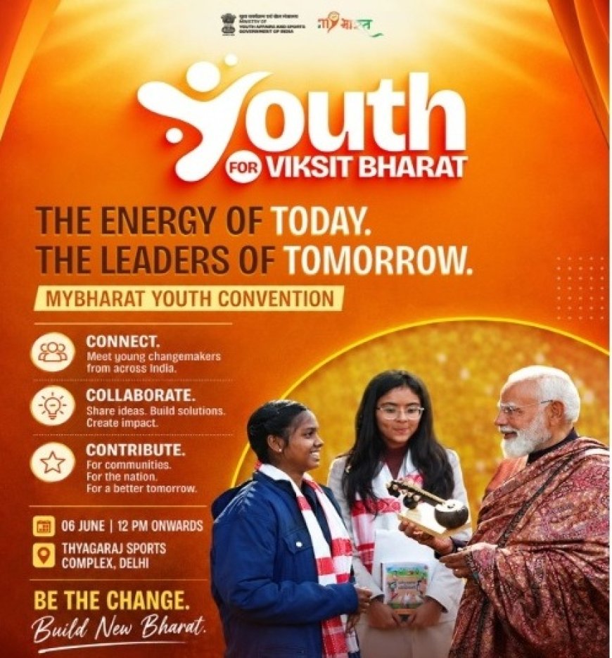 6,000 Youth to Join MY Bharat Convention for Viksit Bharat at Thyagaraj Stadium