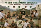Ayush Services Proposed for Military Hospitals