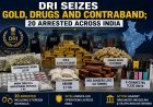 DRI Seizes Gold, Drugs and Contraband; 20 Arrested Across India