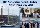 INS Sudarshini Departs Lisbon After Three-Day Port Call