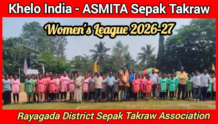 ASMITA Sepak Takraw Women's League Held at Hatmuniguda