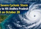 Very Severe Cyclonic Storm Likely to Hit Andhra Pradesh Coast on October 28