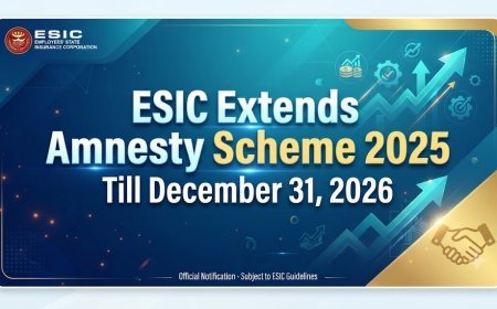 ESIC Extends Amnesty Scheme 2025 Till December 31, 2026